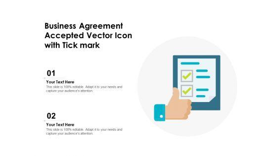 Business_Agreement_Accepted_Vector_Icon_With_Tick_Mark_Ppt_PowerPoint_Presentation_Ideas_PDF_Slide_1.jpg