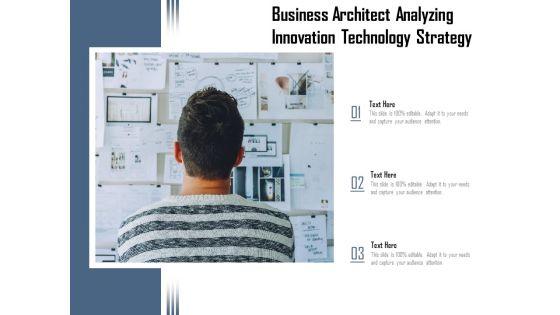 Business_Architect_Analyzing_Innovation_Technology_Strategy_Ppt_PowerPoint_Presentation_Show_Tips_PDF_Slide_1.jpg