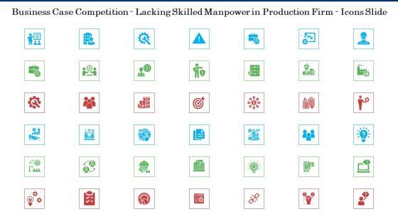 Business_Case_Competition_Lacking_Skilled_Manpower_In_Production_Firm_Icons_Slide_Slides_PDF_Slide_1.jpg