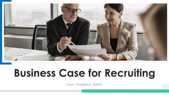 Business_Case_For_Recruiting_Opportunity_Ppt_PowerPoint_Presentation_Complete_Deck_With_Slides_Slide_1.jpg