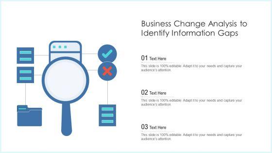 Business_Change_Analysis_To_Identify_Information_Gaps_Ppt_PowerPoint_Presentation_File_Skills_PDF_Slide_1.jpg