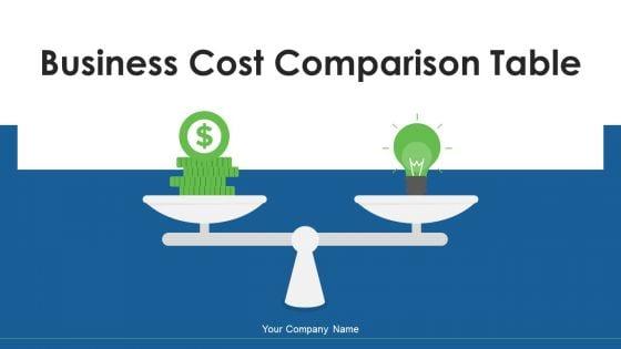 Business_Cost_Comparison_Table_Ppt_PowerPoint_Presentation_Complete_With_Slides_Slide_1.jpg