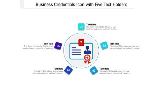 Business_Credentials_Icon_With_Five_Text_Holders_Ppt_PowerPoint_Presentation_File_Templates_PDF_Slide_1.jpg