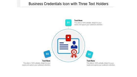 Business_Credentials_Icon_With_Three_Text_Holders_Ppt_PowerPoint_Presentation_File_Styles_PDF_Slide_1.jpg