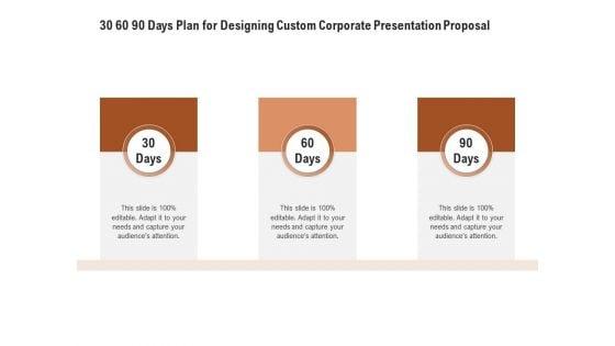 Business_Customizable_30_60_90_Days_Plan_For_Designing_Custom_Corporate_Presentation_Proposal_Professional_PDF_Slide_1.jpg