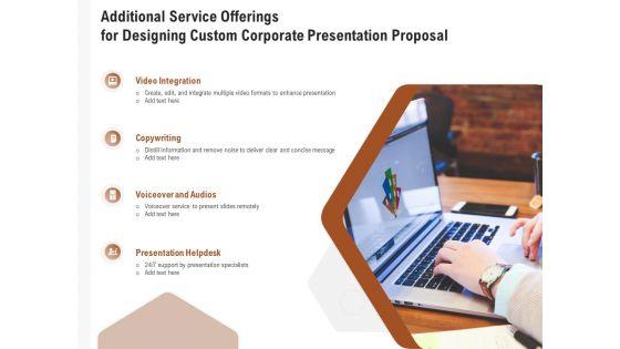 Business_Customizable_Additional_Service_Offerings_For_Designing_Custom_Corporate_Presentation_Proposal_Graphics_PDF_Slide_1.jpg