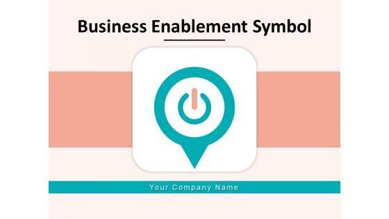 Business_Enablement_Symbol_Mobile_Power_Button_Ppt_PowerPoint_Presentation_Complete_Deck_Slide_1.jpg