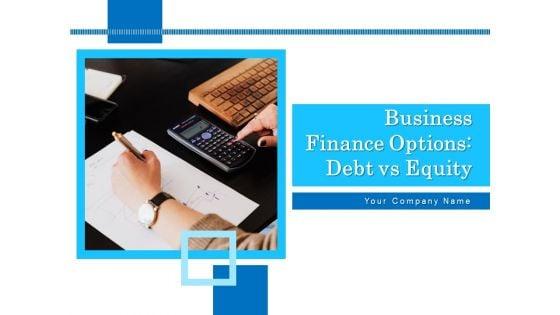 Business_Finance_Options_Debt_Vs_Equity_Ppt_PowerPoint_Presentation_Complete_Deck_With_Slides_Slide_1.jpg