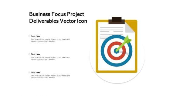 Business_Focus_Project_Deliverables_Vector_Icon_Ppt_PowerPoint_Presentation_Inspiration_Design_Ideas_Slide_1.jpg