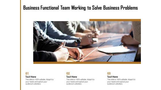 Business Functional Team Working To Solve Business Problems Ppt PowerPoint Presentation File Model PDF Business Functional Team Working To Solve Business Problems Ppt PowerPoint Presentation File Model PDF