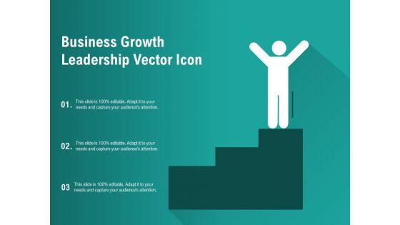 Business_Growth_Leadership_Vector_Icon_Ppt_PowerPoint_Presentation_Pictures_Model_PDF_Slide_1.jpg