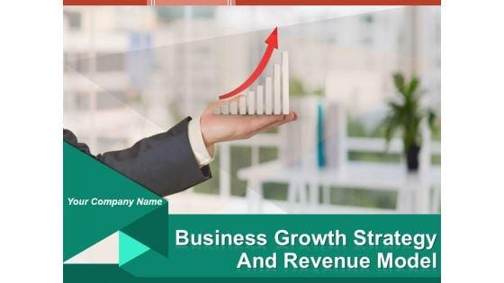 Business_Growth_Strategy_And_Revenue_Model_Ppt_PowerPoint_Presentation_Complete_Deck_With_Slides_Slide_1.jpg