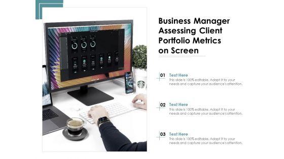 Business_Manager_Assessing_Client_Portfolio_Metrics_On_Screen_Ppt_PowerPoint_Presentation_Infographics_Display_PDF_Slide_1.jpg