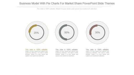 Business_Model_With_Pie_Charts_For_Market_Share_Powerpoint_Slide_Themes_1.jpg