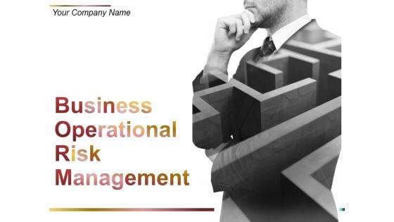 Business_Operational_Risk_Management_Ppt_PowerPoint_Presentation_Complete_Deck_With_Slides_Slide_1.jpg