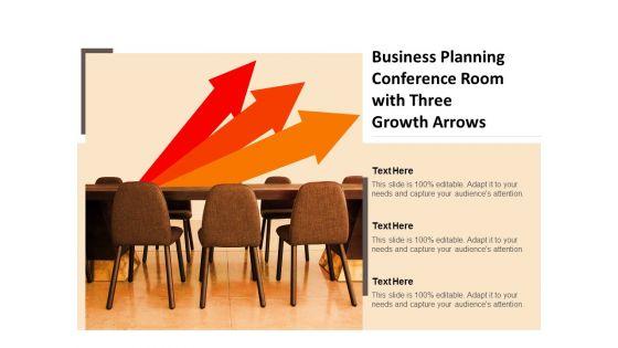 Business_Planning_Conference_Room_With_Three_Growth_Arrows_Ppt_PowerPoint_Presentation_Infographic_Template_Background_Slide_1.jpg