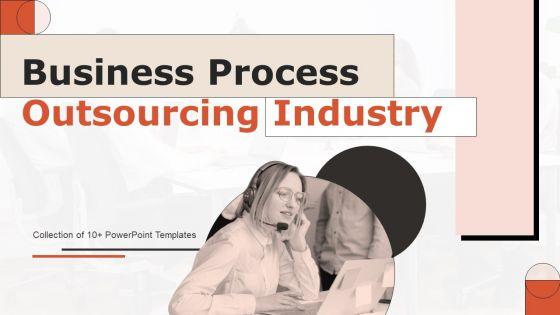Business_Process_Outsourcing_Industry_Ppt_PowerPoint_Presentation_Complete_Deck_With_Slides_Slide_1.jpg