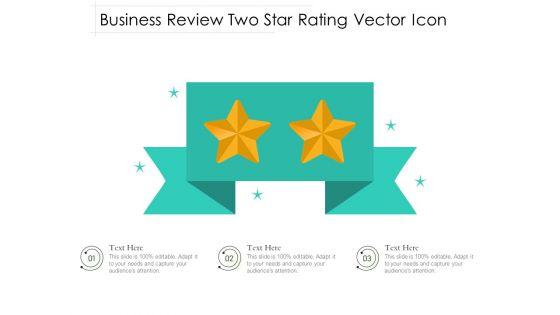 Business_Review_Two_Star_Rating_Vector_Icon_Ppt_PowerPoint_Presentation_Inspiration_Microsoft_PDF_Slide_1.jpg