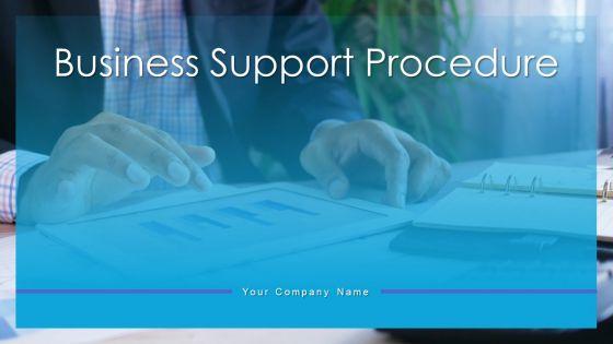 Business_Support_Procedure_Ppt_PowerPoint_Presentation_Complete_Deck_With_Slides_Slide_1.jpg