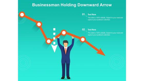 Businessman_Holding_Downward_Arrow_Ppt_PowerPoint_Presentation_Gallery_Background_Designs_PDF_Slide_1.jpg