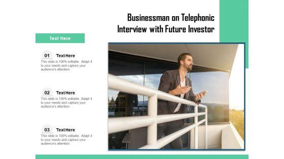 Businessman_On_Telephonic_Interview_With_Future_Investor_Ppt_PowerPoint_Presentation_Model_Show_PDF_Slide_1.jpg