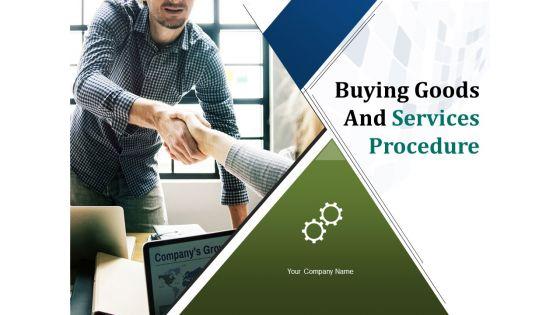 Buying_Goods_And_Services_Procedure_Ppt_PowerPoint_Presentation_Complete_Deck_With_Slides_Slide_1.jpg