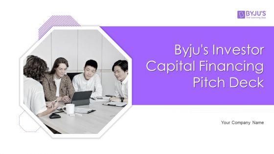 Byjus_Investor_Capital_Financing_Pitch_Deck_Ppt_PowerPoint_Presentation_Complete_Deck_With_Slides_Slide_1.jpg