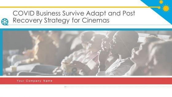 COVID_Business_Survive_Adapt_And_Post_Recovery_Strategy_For_Cinemas_Ppt_PowerPoint_Presentation_Complete_Deck_With_Slides_Slide_1.jpg