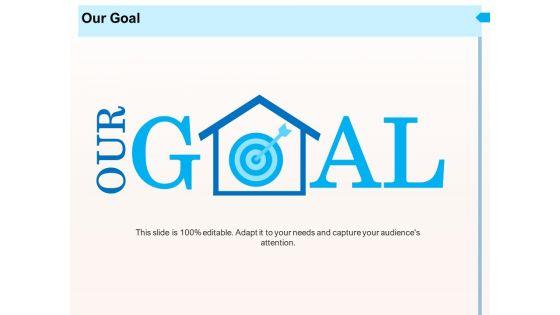 CRM_For_Realty_Properties_Our_Goal_Ppt_Icon_Diagrams_PDF_Slide_1.jpg
