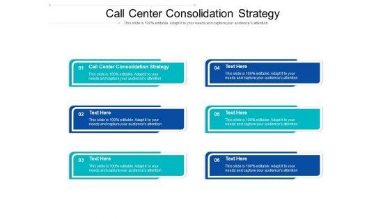 Call_Center_Consolidation_Strategy_Ppt_PowerPoint_Presentation_Pictures_Themes_Cpb_Pdf_Slide_1.jpg