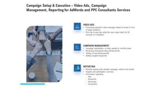 Campaign_Setup_And_Execution_Video_Ads_Campaign_Management_Reporting_For_Adwords_And_PPC_Consultants_Services_Diagrams_PDF_Slide_1.jpg