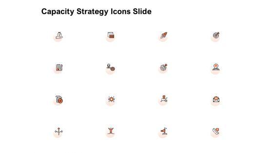 Capacity_Strategy_Icons_Slide_Ppt_PowerPoint_Presentation_Infographics_Background_Slide_1.jpg