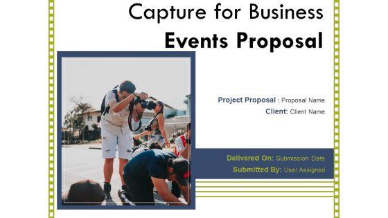 Capture_For_Business_Events_Proposal_Ppt_PowerPoint_Presentation_Complete_Deck_With_Slides_Slide_1.jpg