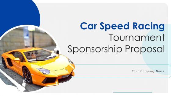 Car_Speed_Racing_Tournament_Sponsorship_Proposal_Ppt_PowerPoint_Presentation_Complete_Deck_With_Slides_Slide_1.jpg