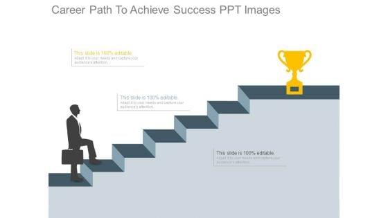 Career_Path_To_Achieve_Success_Ppt_Images_1.jpg