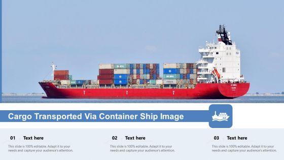 Cargo_Transported_Via_Container_Ship_Image_Ppt_PowerPoint_Presentation_Inspiration_Maker_PDF_Slide_1.jpg
