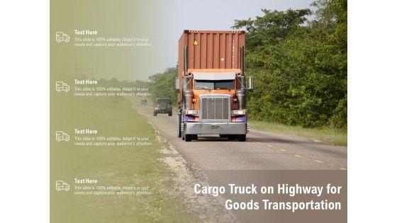 Cargo_Truck_On_Highway_For_Goods_Transportation_Ppt_PowerPoint_Presentation_Infographics_Background_Images_Slide_1.jpg