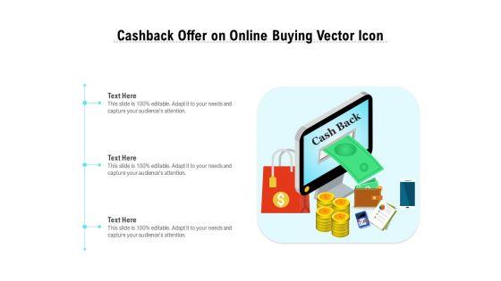 Cashback_Offer_On_Online_Buying_Vector_Icon_Ppt_PowerPoint_Presentation_File_Guidelines_PDF_Slide_1.jpg
