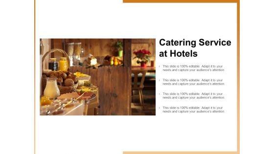 Catering_Service_At_Hotels_Ppt_PowerPoint_Presentation_Infographic_Template_Sample_Slide_1.jpg