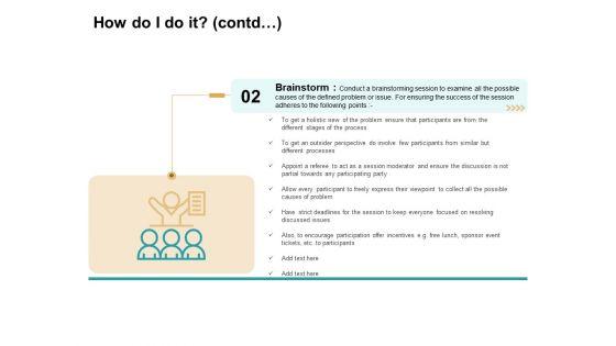 Cause_And_Effect_For_Business_Problem_Solution_How_Do_I_Do_It_Contd_Brainstorm_Guidelines_PDF_Slide_1.jpg