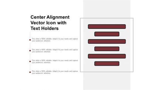 Center_Alignment_Vector_Icon_With_Text_Holders_Ppt_PowerPoint_Presentation_Model_Outfit_Slide_1.jpg