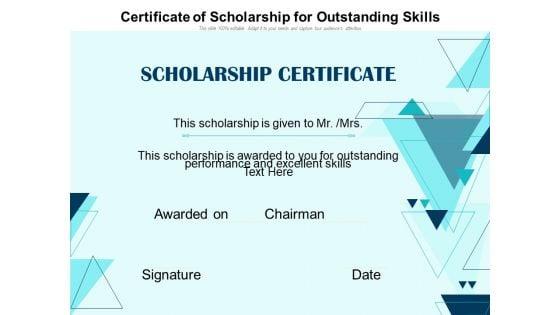 Certificate_Of_Scholarship_For_Outstanding_Skills_Ppt_PowerPoint_Presentation_Gallery_Example_Topics_PDF_Slide_1.jpg