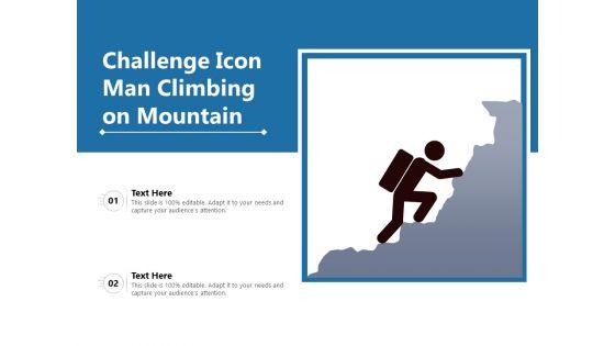 Challenge_Icon_Man_Climbing_On_Mountain_Ppt_PowerPoint_Presentation_File_Visual_Aids_PDF_Slide_1.jpg