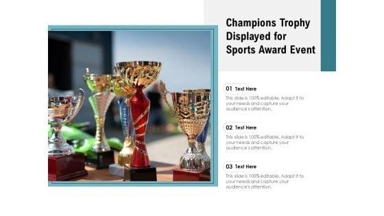 Champions_Trophy_Displayed_For_Sports_Award_Event_Ppt_PowerPoint_Presentation_Infographic_Template_Portrait_PDF_Slide_1.jpg