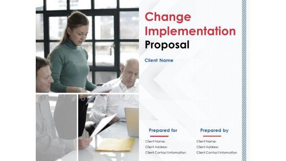 Change_Implementation_Proposal_Ppt_PowerPoint_Presentation_Complete_Deck_With_Slides_Slide_1.jpg