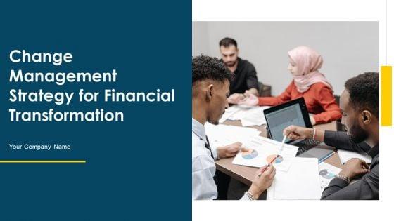 Change_Management_Strategy_For_Financial_Transformation_Ppt_PowerPoint_Presentation_Complete_Deck_With_Slides_Slide_1.jpg