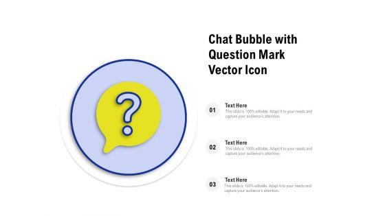 Chat_Bubble_With_Question_Mark_Vector_Icon_Ppt_PowerPoint_Presentation_Icon_Pictures_Slide_1.jpg