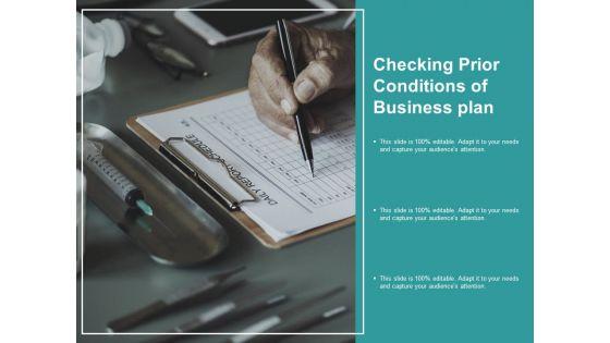 Checking_Prior_Conditions_Of_Business_Plan_Ppt_PowerPoint_Presentation_Visual_Aids_Outline_Slide_1.jpg