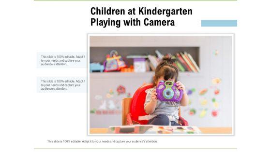 Children_At_Kindergarten_Playing_With_Camera_Ppt_PowerPoint_Presentation_Styles_Format_PDF_Slide_1.jpg