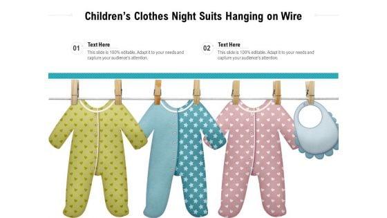 Childrens_Clothes_Night_Suits_Hanging_On_Wire_Ppt_PowerPoint_Presentation_Model_Example_PDF_Slide_1.jpg